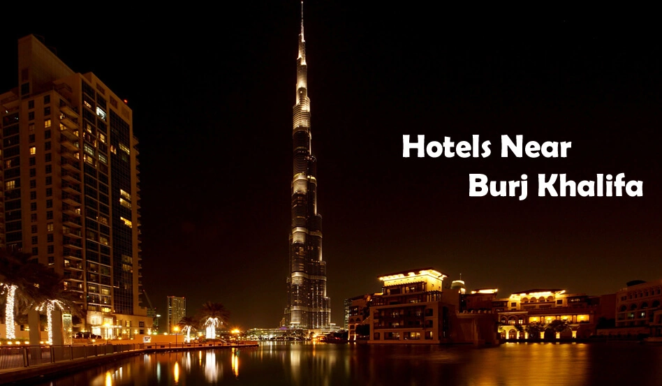11 Best Hotels Near Burj Khalifa with Amazing View & Price in Dubai